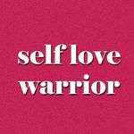 SELF LOVE WARRIOR