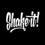 Shake It!