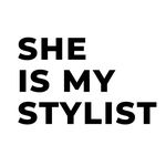 SHE IS MY STYLIST