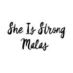 She Is Strong Malas