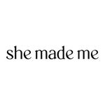 She Made Me