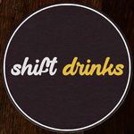 Shift Drinks