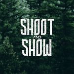 SHOOT AND SHOW