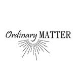 Ordinary Matter