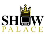 Show Palace 👑📺