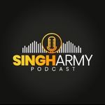 Singh Army Podcast