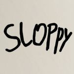 Sloppy