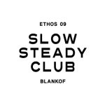 SLOW STEADY CLUB