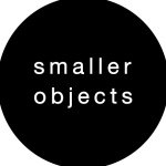 Smaller Objects