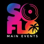 🎧🌴 SoFlo Main Events 🌴🎧
