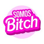 Somos Bitch