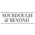 Sourdough & Beyond