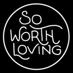 SO WORTH LOVING®