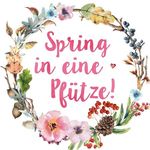 Spring in eine Pfütze! Spring in eine Pfütze!