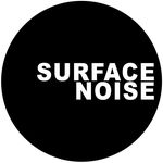 SURFACE NOISE