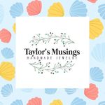Taylor’s Musings