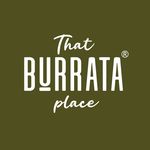 That Burrata Place®️
