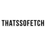 THATSSOFETCH.COM.AU