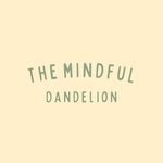 The Mindful Dandelion☀️