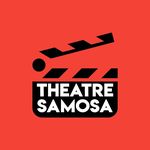 THEATRE SAMOSA