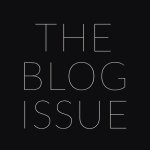 The Blog Issue