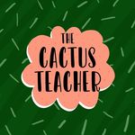 🌵The Cactus Teacher🌵