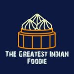 The Greatest Indian Foodie