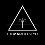 The MAD Lifestyle!