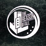 THE REASON I FALL