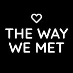 the way we met