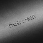 Think + Shift