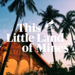 This Little Land Of Mines