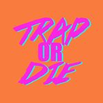 TRAP OR DIE