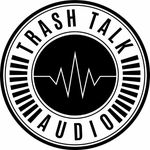 Trash Talk Audio