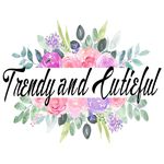 Trendyandcutieful