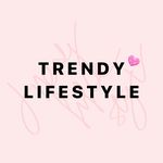 ♡  TRENDY LIFESTYLE ♡