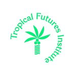 Tropical Futures Institute