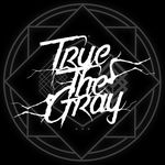 TRUE THE GRAY