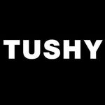 TUSHY TUSHY