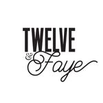 Twelve & Faye