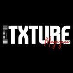 TXTURE Magazine