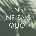 UN JE NE SAIS QUOI