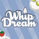 Whip Dream