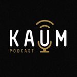 KAUM PODCAST