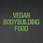 Vegan Bodybuilding Food