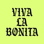 Viva La Bonita