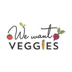 We Want Veggies