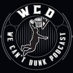 We Can't Dunk Podcast