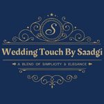 Wedding Touch by Saadgi Verma