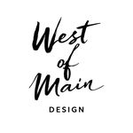 West of Main Design